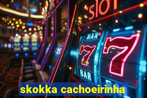 skokka cachoeirinha